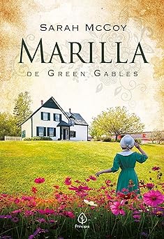 Marilla de Green Gables (Universo Anne) Sarah McCoy